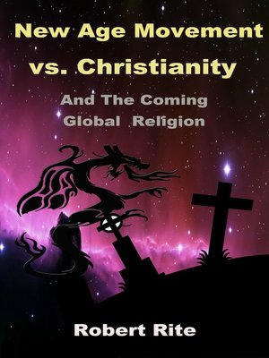 cover image of The New Age Movement vs. Christianity and the Coming Global Religion